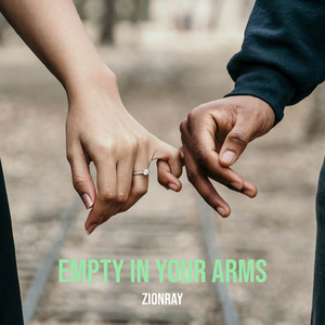 Empty in Your Arms by ZionRay