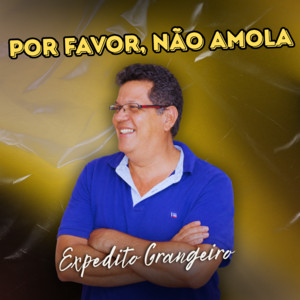 Por favor, não amola by Expedito Grangeiro