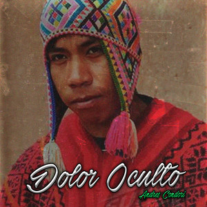 Dolor Oculto by Andres Condori