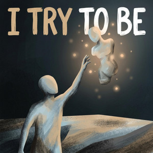 I Try to Be by Marcus Lawson