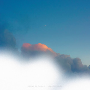 Among the Clouds - I by Hiroshi Watanabe