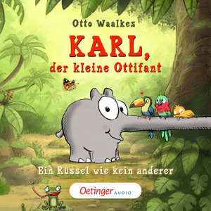Kapitel 7 - Karl, der kleine Ottifant. Ein Rüssel wie kein anderer by Otto Waalkes