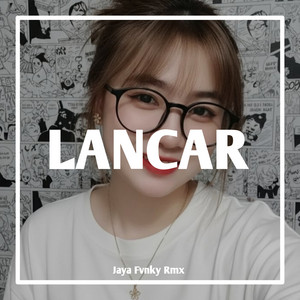 Jaya Fvnky Rmx - Lancar (Remix)