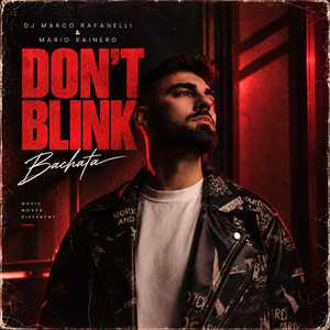 DON'T BLINK by Dj Marco Rafanelli, Mario Rainero