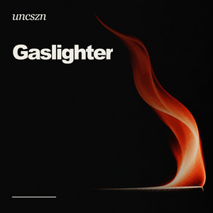 Gaslighter by uncszn