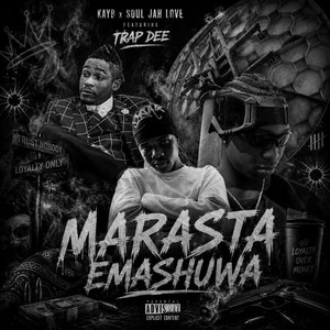 MARASTA EMASHUWA by KayB, Soul Jah Love, Trapdee