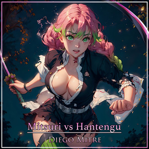 Diego Mitre - Mitsuri vs Hantengu (from "Demon Slayer") [Cover]