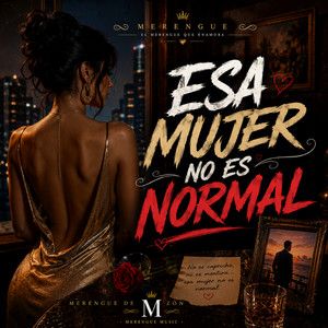 Esa Mujer No Es Normal by Little Kampazo