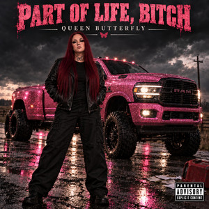 Part Of Life Bitch by Queen Butterfly