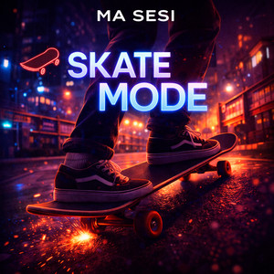 Skate Mode by Ma Sesi