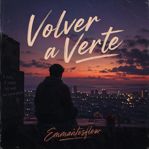 Volver a Verte by EmmantosFlow