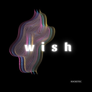 Wish - Radio Edit by Rocketec