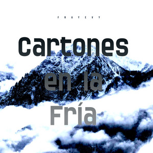 Cartones en la Fría by Frayevy