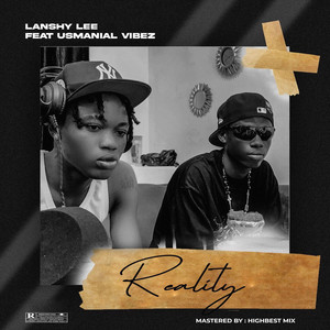 Lanshy Lee - Reality (feat. Usmanial Vibez)