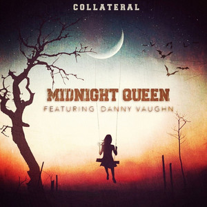 Midnight Queen by Collateral, Danny Vaughn