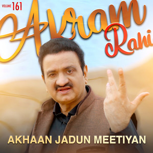 Akram Rahi - Akhaan Jadun Meetiyan