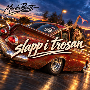 Slapp i trosan by MerdaBeats