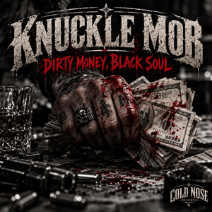 Dirty Money, Black Soul by KNUCKLE MOB