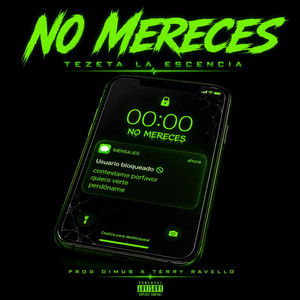 No mereces by Tezeta 