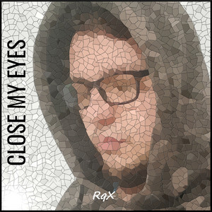 Close My Eyes by RefreqX