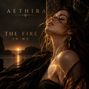 The Fire in Me by Aethira