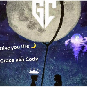 Grace aka cody - Give You the Moon