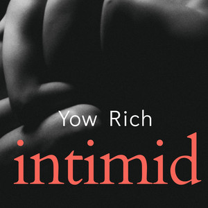 intimidad by Yow Rich