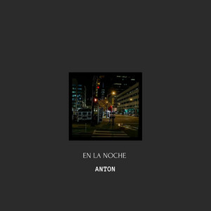 En La Noche by ANTON