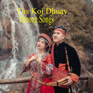Hmong Songs - Tus Koj Dhuav
