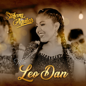 Stefany Aguilar - Mix Leo Dan