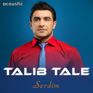 Talıb Tale - Sevdim (Acoustic)