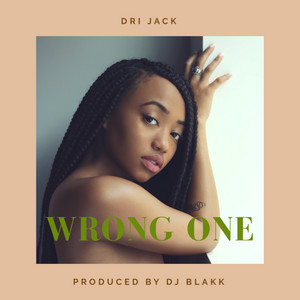 Wrong One by Dri Jack