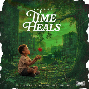 Time Heals by Von Don