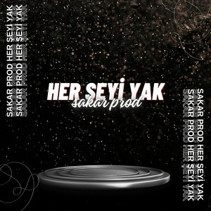 Her Şeyi Yak by Sakar Prod, Yunus Şakar