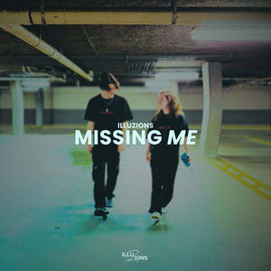 Missing Me by ILLUZIONS, Felium, Bayla G