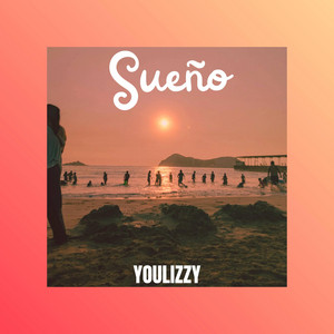 Sueño by YOULIZZYBEATS