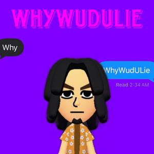 WhyWudULie by Reprimand