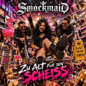 Zu alt für den Scheiß by Smockmaid