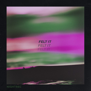 Felt It by NightRec