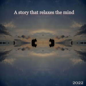 A Story That Relaxes the Mind album