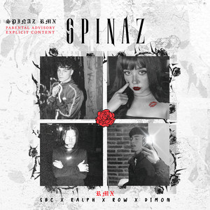 Spinaz - RMX by Sbc, Ralph, Row, DIM0N