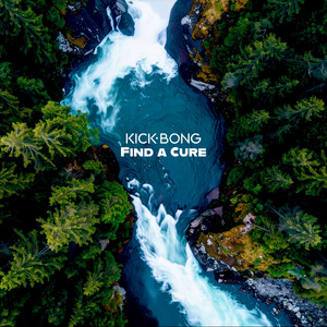 Find a Cure by Kick Bong