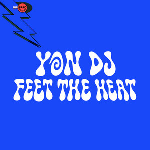 Feet the Heat by Yon DJ