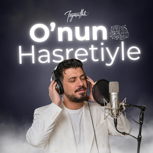 Onun Hasretiyle by Teymullah