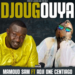 Mamoud Sam - Djougouya (feat. Adji One Centiago)