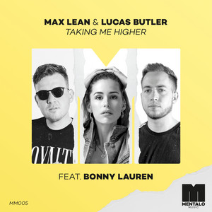Taking Me Higher (feat. Bonny Lauren) by Max Lean, Lucas Butler, Bonny Lauren