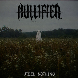 FEEL NOTHING by NULLIFIER., SEAGRAVE, CROWDKILL CARTEL