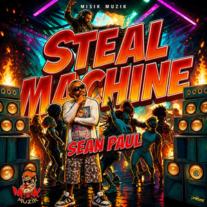 Sean Paul — Steal Machine (2026)