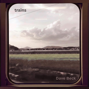 Trains by Dave Beck