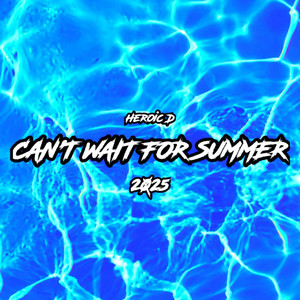 cant wait for the summer! (2025 Remaster)